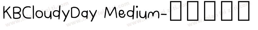KBCloudyDay Medium字体转换